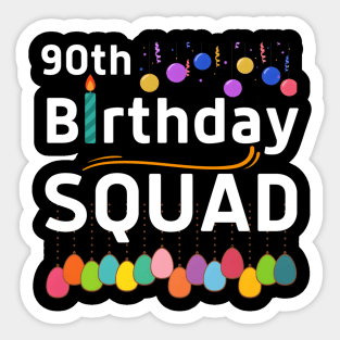 90Th Squad B-Day Crew Family Sticker